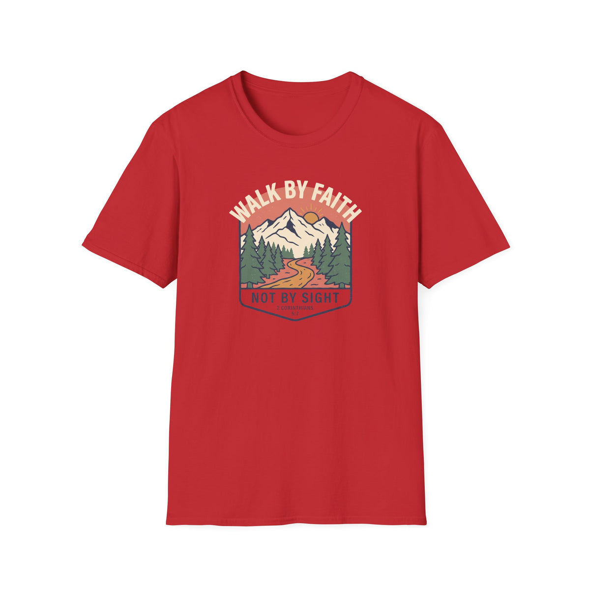 Walk by Faith Not by Sight T-Shirt