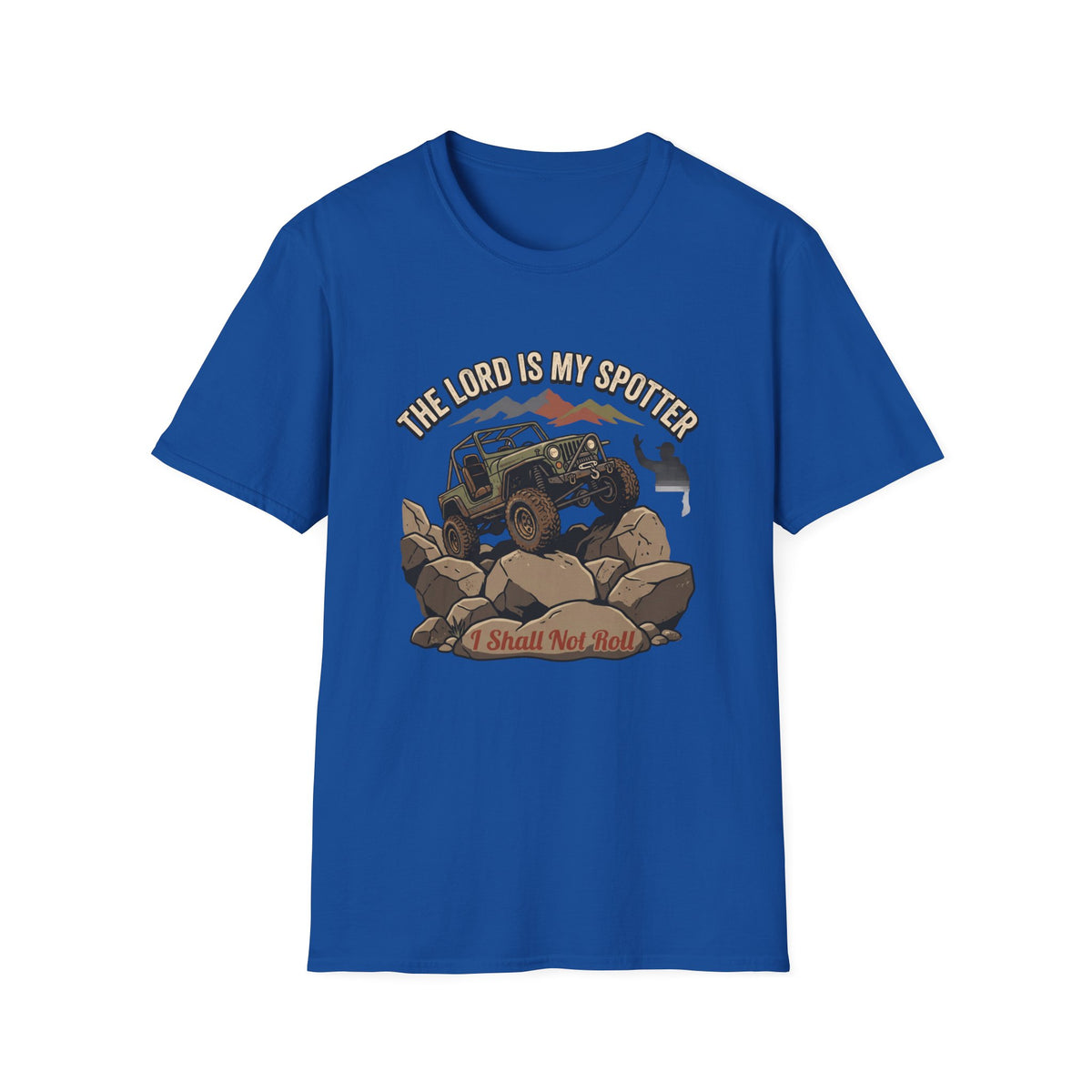 The Lord is My Spotter - I Shall Not Roll T-Shirt