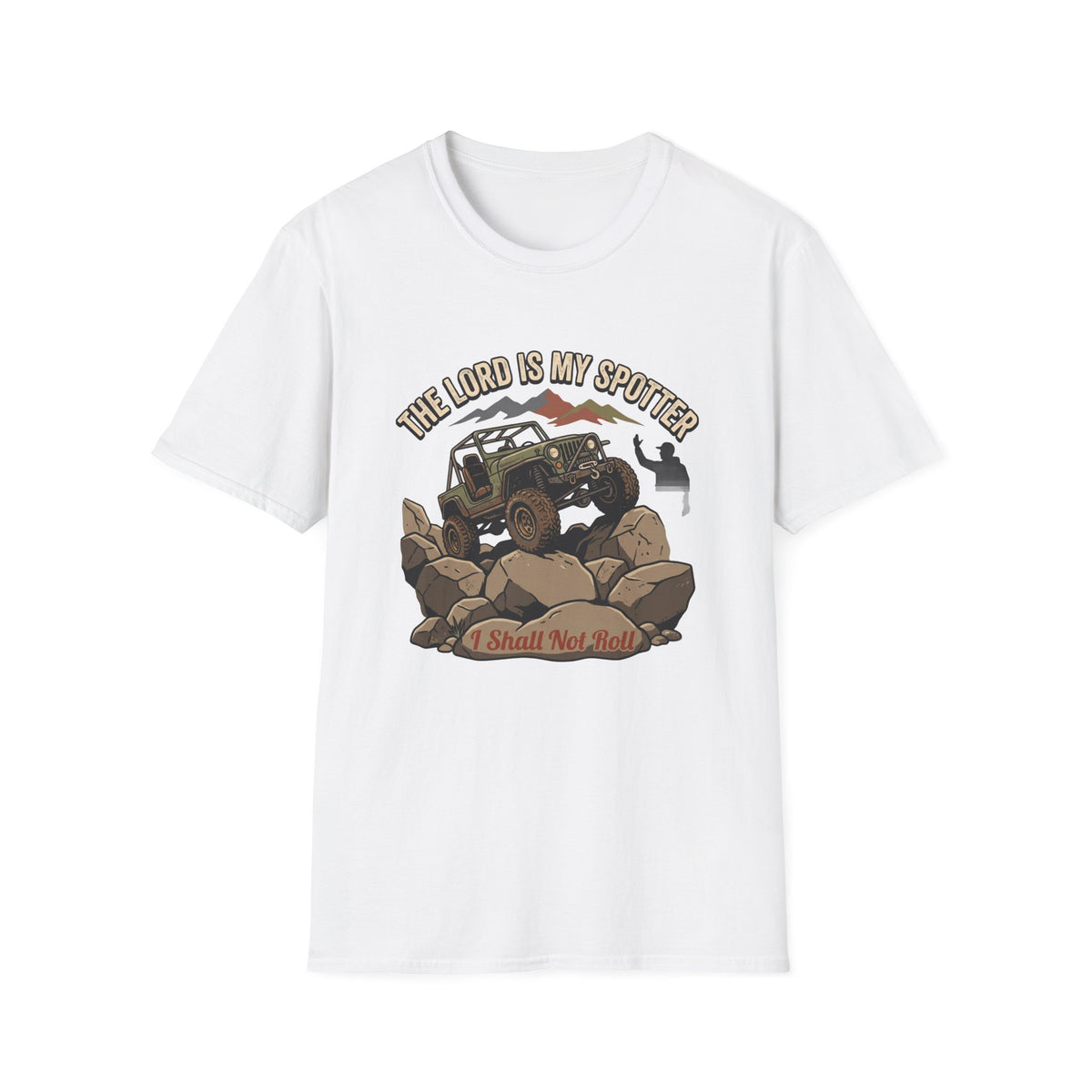 The Lord is My Spotter - I Shall Not Roll T-Shirt