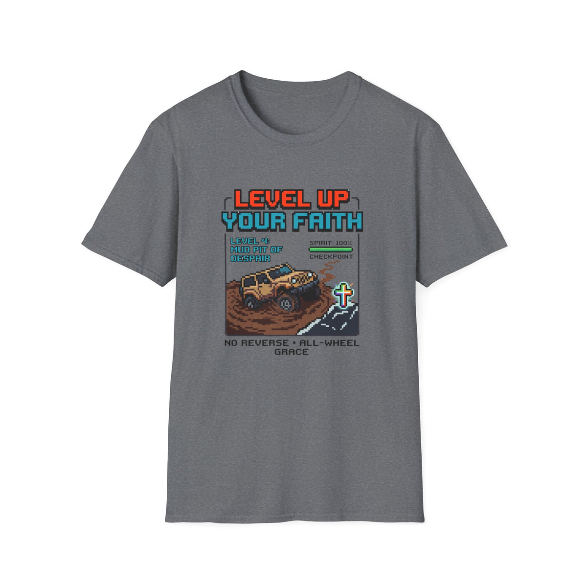 Level Up Your Faith - Mud T-Shirt
