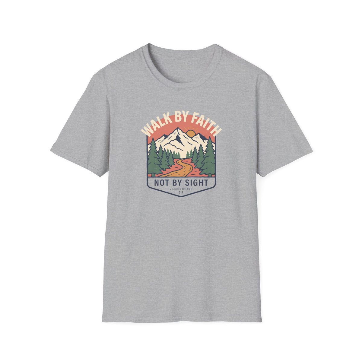 Walk by Faith Not by Sight T-Shirt