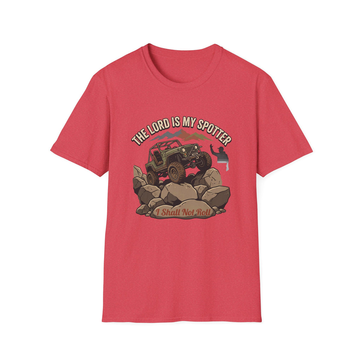 The Lord is My Spotter - I Shall Not Roll T-Shirt