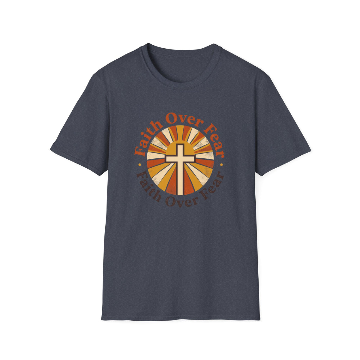 Faith Over Fear - Sunburst T-Shirt