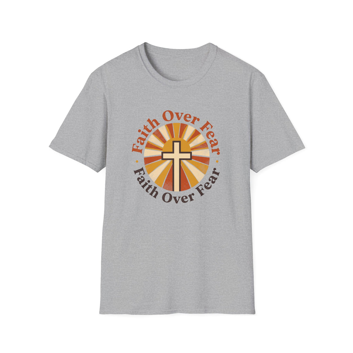 Faith Over Fear - Sunburst T-Shirt