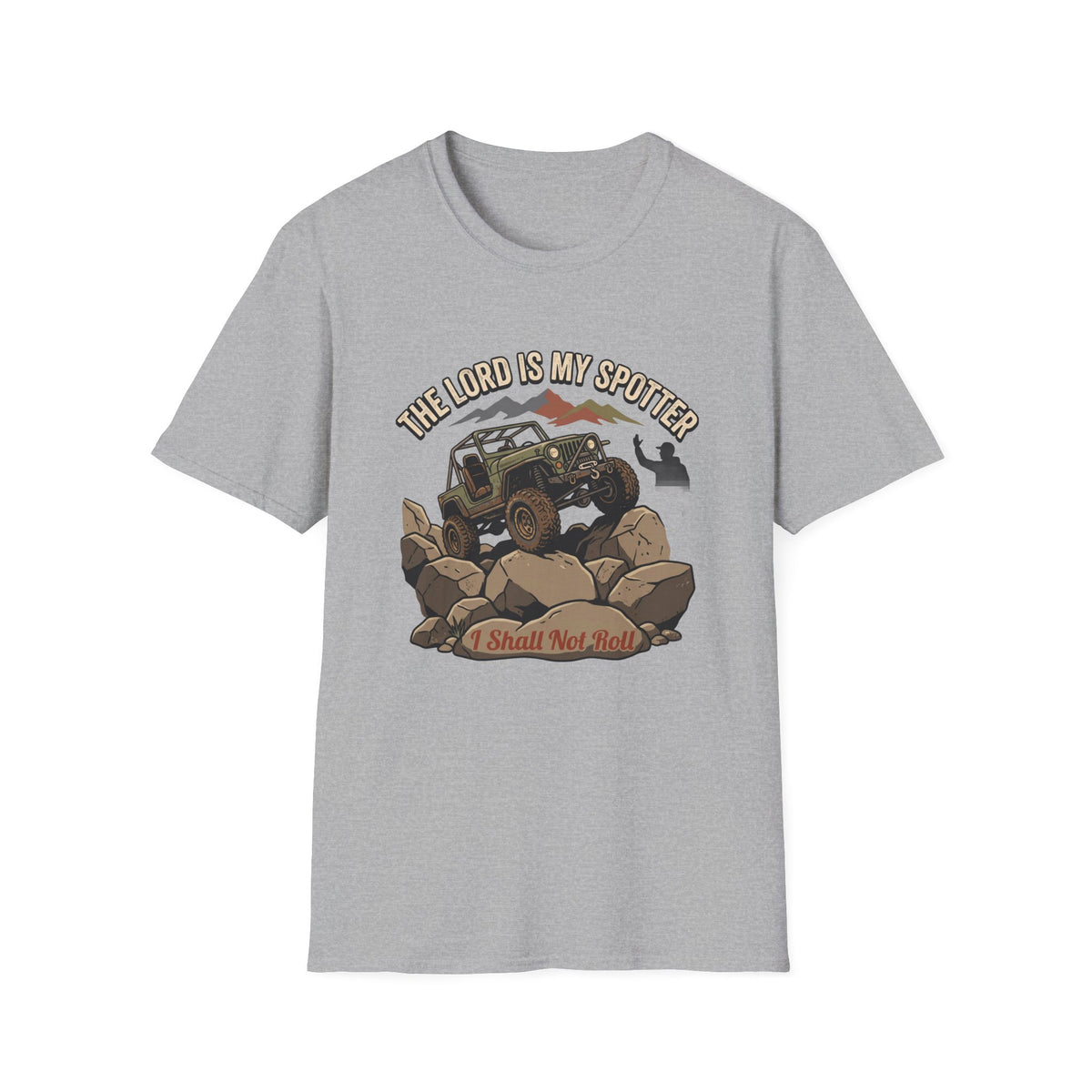 The Lord is My Spotter - I Shall Not Roll T-Shirt