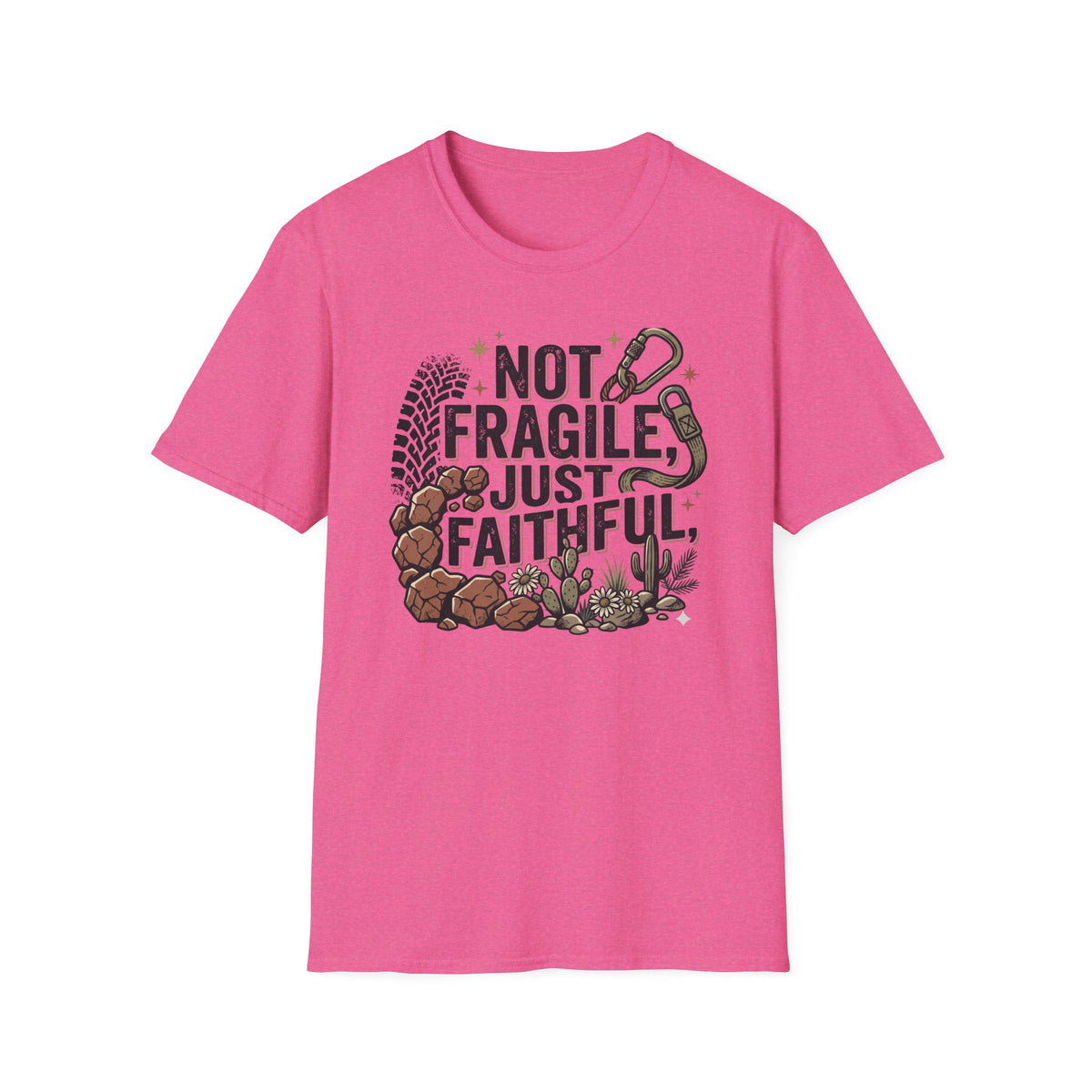 Not Fragile Just Faithful T-Shirt