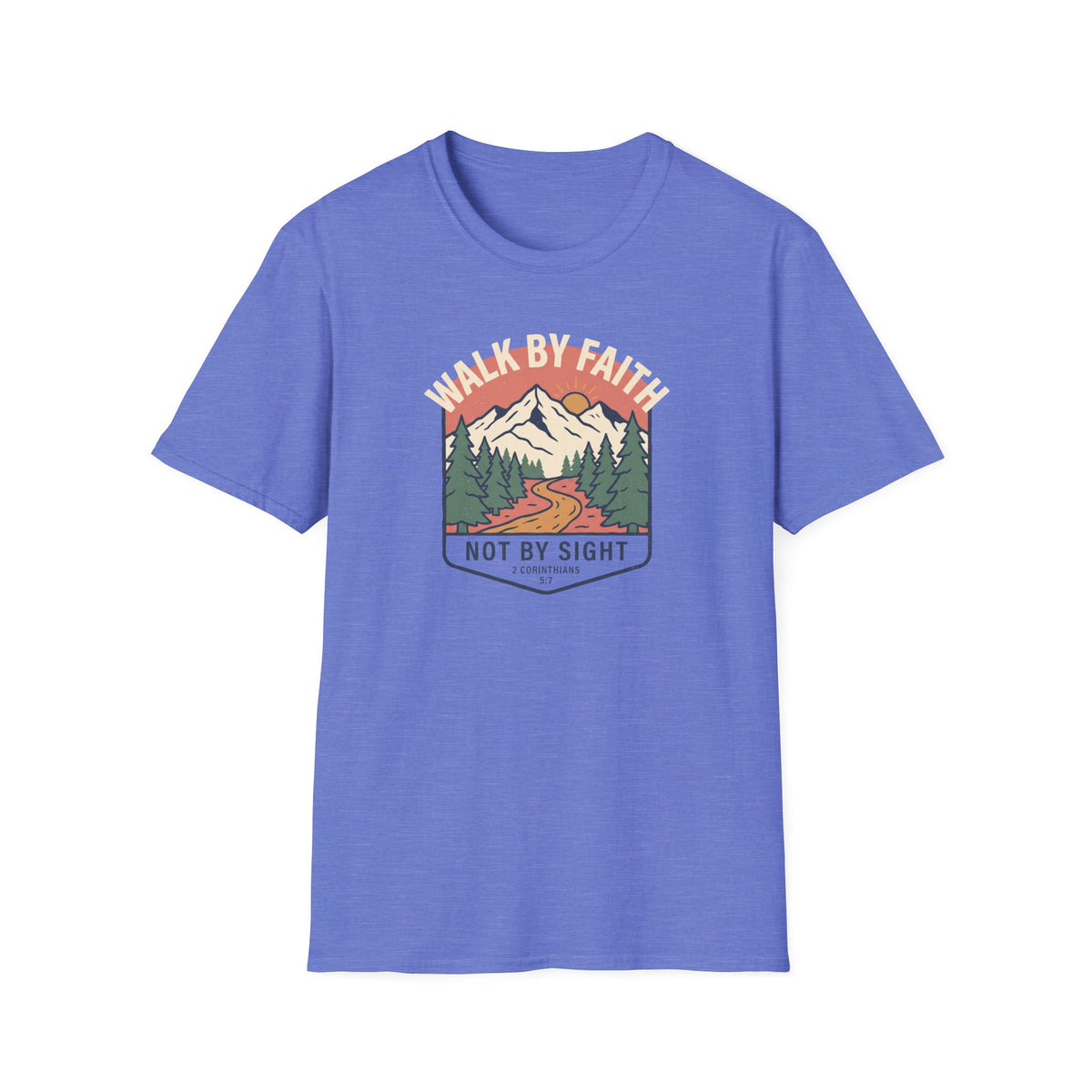 Walk by Faith Not by Sight T-Shirt