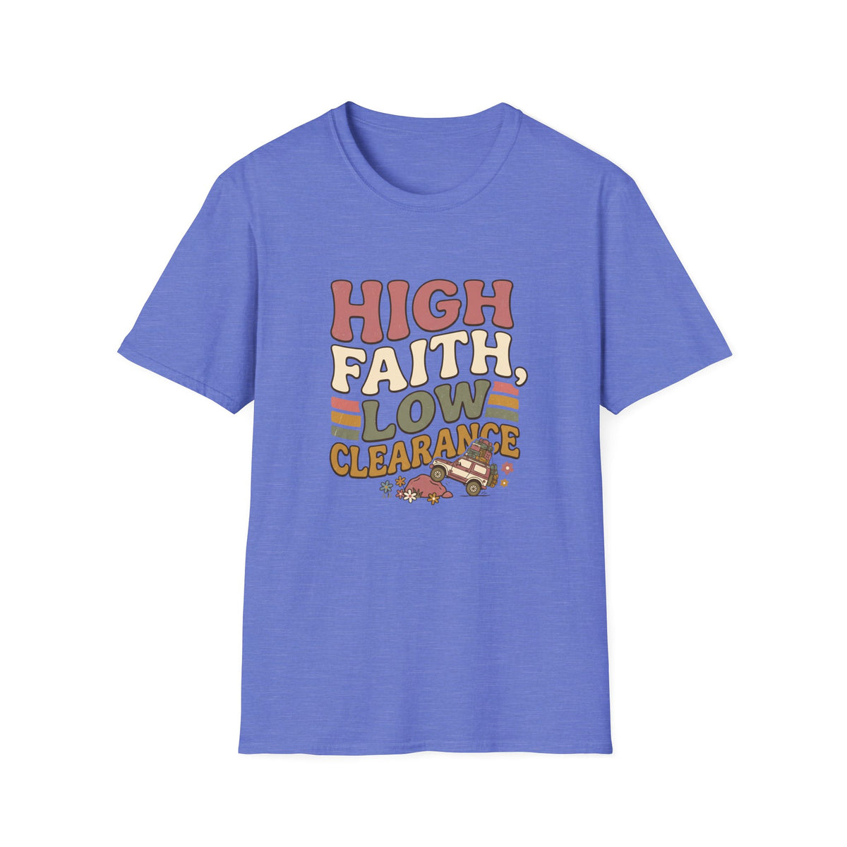 High Faith, Low Clearance T-Shirt