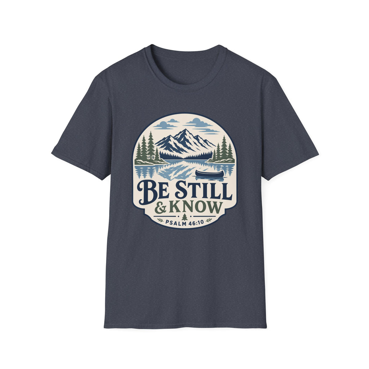 Be Still and Know T-Shirt