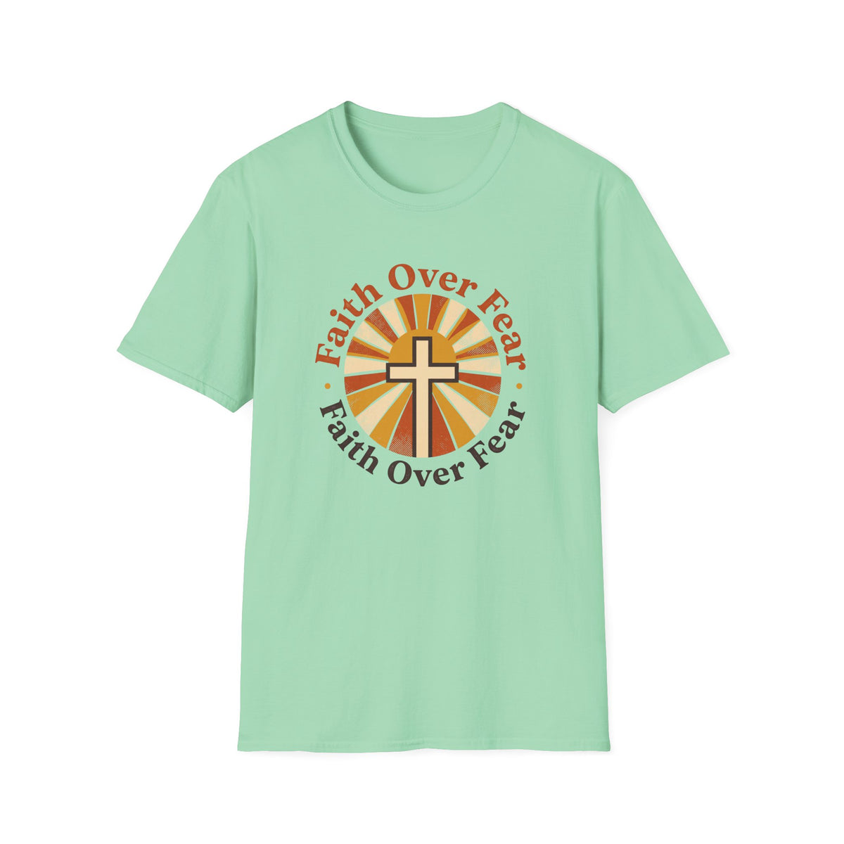 Faith Over Fear - Sunburst T-Shirt
