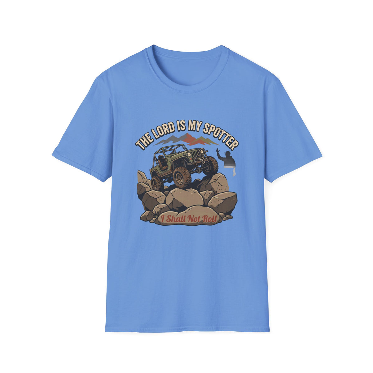 The Lord is My Spotter - I Shall Not Roll T-Shirt